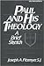 Paul and His Theology: A Br...
