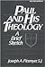 Paul and His Theology by Joseph A. Fitzmyer