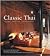 Classic Thai: Design Interiors Architecture