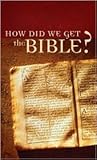 How Did We Get the Bible? (Value Books) How Did We Get the Bible? (Value Books)