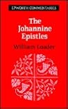 The Johannine Epistles (Epworth Commentary)