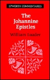 The Johannine Epistles (Epworth Commentary)