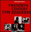 Twentieth Century Type Designers (Hardcover)