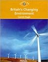 Britain's Changing Environment (Focus on Geography S)