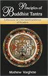 Principles of Buddhist Tantra (A Discourse on Cittavisuddhi-prakarana of Aryadeva)