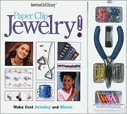 Paper Clip Jewelry: A Paper Clip Jewelry Workshop (Paperback)