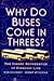 Why Do Buses Come in Threes?