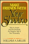 Make Friends With Your Shadow (Paperback)