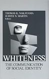 Whiteness: The Communication of Social Identity