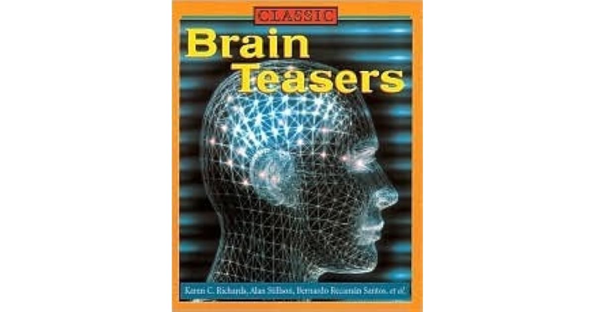 Classic Brain Teasers by Karen C. Richards