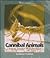 Cannibal Animals: Animals That Eat Their Own Kind (Watts Library: Animals)
