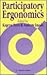 Participatory Ergonomics