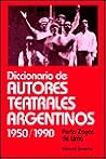 Diccionario De Autores Teatrales Argentinos: 1950-1990 (Spanish Edition)