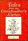 Tales from My Grandmother's Kitchen Tales from My Grandmother's Kitchen