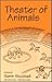 Theater of Animals