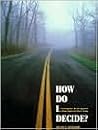 How Do I Decide?