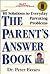 The Parent's Answer Book by Peter J. Favaro