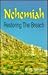Nehemiah: Restoring the Breach