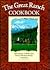 The Great Ranch Cookbook: Spirited Recipes and Rhetoric from America's Best Guest Ranches