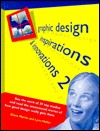 Graphic Design: Inspirations And Innovations 2 (Hardcover)