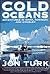 Cold Oceans: Adventures in ...