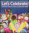 Let's Celebrate!: Canada’s Special Days