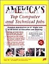 America's Top Computer and Technical Jobs: Detailed Information on 112 Major Jobs at All Levels of Education and Training (America's Top Jobs Series)