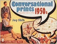Conversational Prints: Decorative Fabrics of the 1950s (Schiffer Design Book)