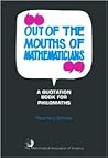 Out of the Mouths of Mathematicians by Rosemary Schmalz Out of the Mouths of Mathematicians by Rosemary Schmalz