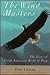 The Wind Masters: The Lives...