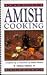 Amish Cooking, The Classic Bestseller