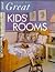 Ideas for Great Kids' Rooms