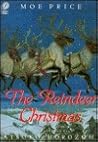 The Reindeer Christmas by Moe Price