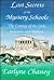 Lost Secrets of the Mystery Schools by Earlyne Chaney