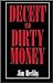Deceit and Dirty Money