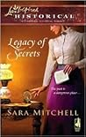 Legacy of Secrets by Sara Mitchell