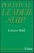 Political Leadership: A Source Book (Pitt Series in Policy and Institutional Studies)