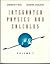 Integrated Physics and Calculus, Volume 1