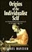 Origins of the Individualis...