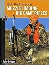 High Performance Muzzleloading Big Game Rifles