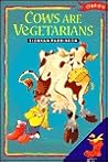 Cows Are Vegetarians
