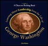 Learning About Leadership from the Life of George Washington