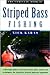 The Complete Book of Striped Bass Fishing by Nick Karas