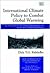 International Climate Policy to Combat Global Warming: An Analysis of the Ancillary Benefits of Reducing Carbon Emissions (New Horizons in Environmental Economics series)