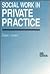 Social Work in Private Prac...