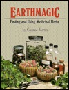 Earthmagic: Finding and Using Medicinal Herbs (Paperback)