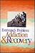 Everyone's Problem: Addiction & Recovery, Participant Book