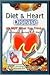 Diet & Heart Disease It's Not What You Think...