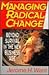 Managing Radical Change: Beyond Survival in the New Business Age