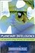 Planetary Intelligence: 101...